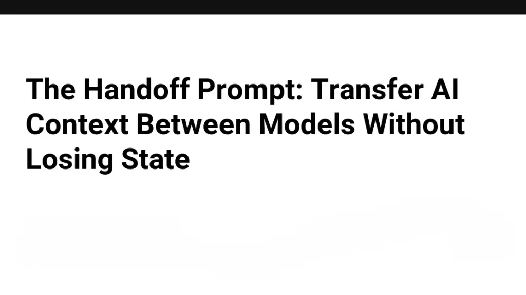 ChatGPT and Gemini handoff prompt for transferring context to a new conversation